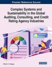 Image for Complex Systems and Sustainability in the Global Auditing, Consulting, and Credit Rating Agency Industries