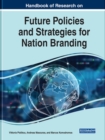 Image for Handbook of Research on Future Policies and Strategies for Nation Branding