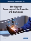 Image for Handbook of Research on the Platform Economy and the Evolution of E-Commerce