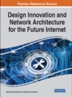 Image for Design Innovation and Network Architecture for the Future Internet