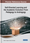 Image for Self-Directed Learning and the Academic Evolution From Pedagogy to Andragogy
