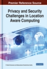 Image for Privacy and Security Challenges in Location Aware Computing