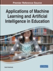 Image for Applications of Machine Learning and Artificial Intelligence in Education