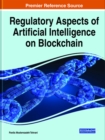 Image for Regulatory Aspects of Artificial Intelligence on Blockchain