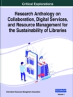 Image for Research anthology on collaboration, digital services, and resource management for the sustainability of libraries