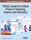 Image for TESOL Guide for Critical Praxis in Teaching, Inquiry, and Advocacy