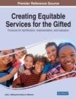 Image for Creating equitable services for the gifted  : protocols for identification, implementation, and evaluation