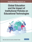 Image for Handbook of Research on Global Education and the Impact of Institutional Policies on Educational Technologies