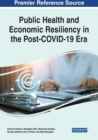 Image for Public health and economic resiliency in the post-COVID-19 era