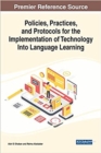 Image for Policies, Practices, and Protocols for the Implementation of Technology Into Language Learning