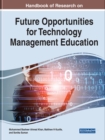 Image for Handbook of Research on Future Opportunities for Technology Management Education
