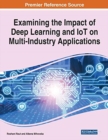Image for Examining the Impact of Deep Learning and IoT on Multi-Industry Applications
