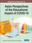 Image for Handbook of Research on Asian Perspectives of the Educational Impact of COVID-19