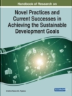 Image for Handbook of Research on Novel Practices and Current Successes in Achieving the Sustainable Development Goals