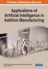 Image for Applications of Artificial Intelligence in Additive Manufacturing