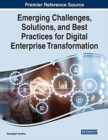 Image for Emerging challenges, solutions, and best practices for digital enterprise transformation