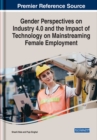 Image for Gender Perspectives on Industry 4.0 and the Impact of Technology on Mainstreaming Female Employment