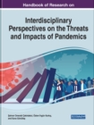 Image for Handbook of research on interdisciplinary perspectives on the threat and impact of pandemics