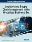 Image for Logistics and Supply Chain Management in the Globalized Business Era