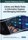Image for Library and Media Roles in Information Hygiene and Managing Information
