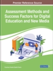 Image for Assessment Methods and Success Factors for Digital Education and New Media