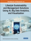 Image for Handbook of research on lifestyle sustainability and management solutions using AI, big data analytics and visualization