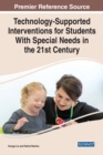 Image for Technology-Supported Interventions for Students With Special Needs in the 21st Century