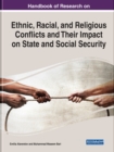 Image for Handbook of research on ethnic, racial, and religious conflicts and their Impact on state and social security