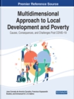 Image for Multidimensional approach to local development and poverty  : causes, consequences, and challenges post-COVID-19