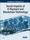 Image for Handbook of research on social impacts of E-payment and blockchain technology