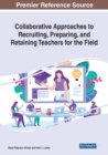 Image for Collaborative approaches to recruiting, preparing, and retaining teachers for the field