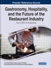 Image for Gastronomy, hospitality, and the future of the restaurant industry  : post-COVID-19 perspectives