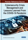 Image for Cybersecurity Crisis Management and Lessons Learned From the COVID-19 Pandemic