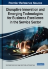Image for Disruptive innovation and emerging technologies for business excellence in the service sector