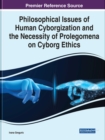 Image for Philosophical Issues of Human Cyborgization and the Necessity of Prolegomena on Cyborg Ethics