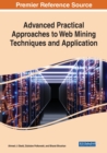 Image for Advanced practical approaches to web mining techniques and application