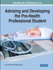 Image for Handbook of Research on Advising and Developing the Pre-Health Professional Student