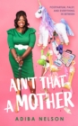 Image for Ain&#39;t That A Mother