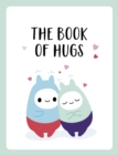 Image for Book of Hugs: The Perfect Gift for Cuddle Lovers