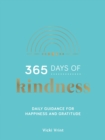 Image for 365 days of kindness  : daily guidance for happiness and gratitude