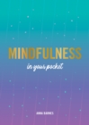 Image for Mindfulness in your pocket: tips and advice for a more mindful you