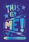Image for This is Me! : A Self-Discovery Journal for Girls