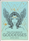 Image for The little book of goddesses  : an empowering introduction to glorious goddesses