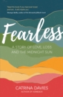 Image for Fearless: a story of love, loss and the midnight sun