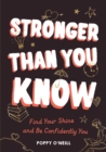 Image for Stronger than you know  : find your shine and be confidently you