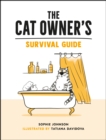 Image for The cat owner&#39;s survival guide  : hilarious advice for a pawsitive life with your furry four-legged best friend