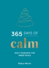 Image for 365 days of calm  : daily guidance for inner peace