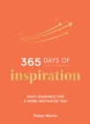 Image for 365 days of inspiration  : daily guidance for a more motivated you