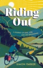 Image for Riding out  : a journey of love, loss and new beginnings