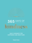 Image for 365 days of kindness: daily guidance for happiness and gratitude
